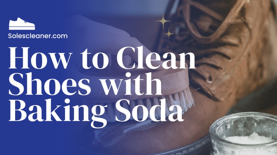 How to Clean Shoes with Baking Soda