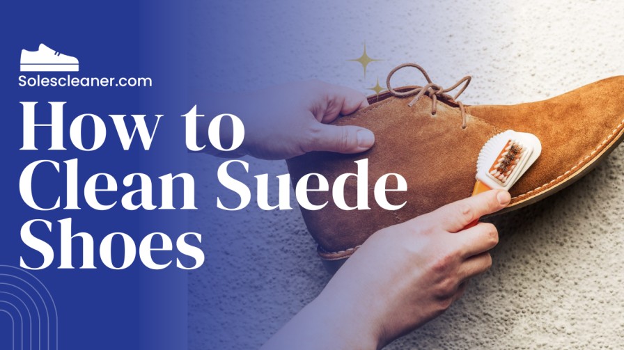 How to Clean Suede Shoes